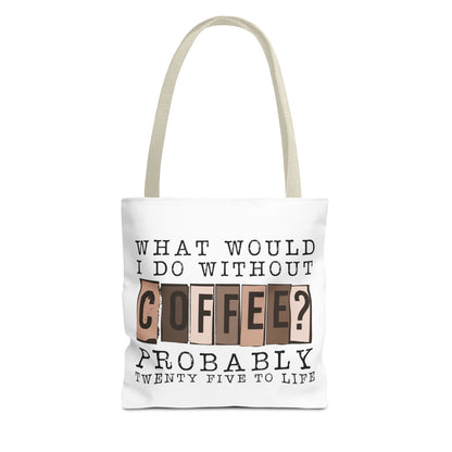 Twenty-Five to Life Tote Bag Eco-Friendly Tote Bag | Stylish & Durable | Custom Designs | Perfect for Shopping or Travel