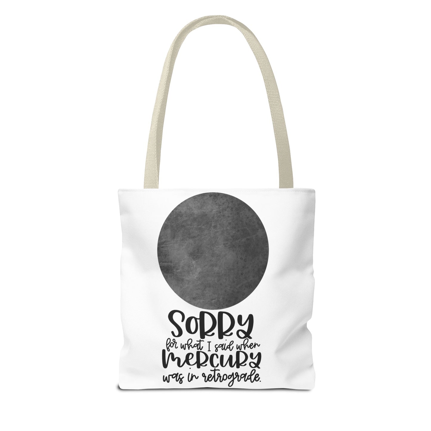 Sorry for what I said when Mercury was in Retrograde Tote Bag