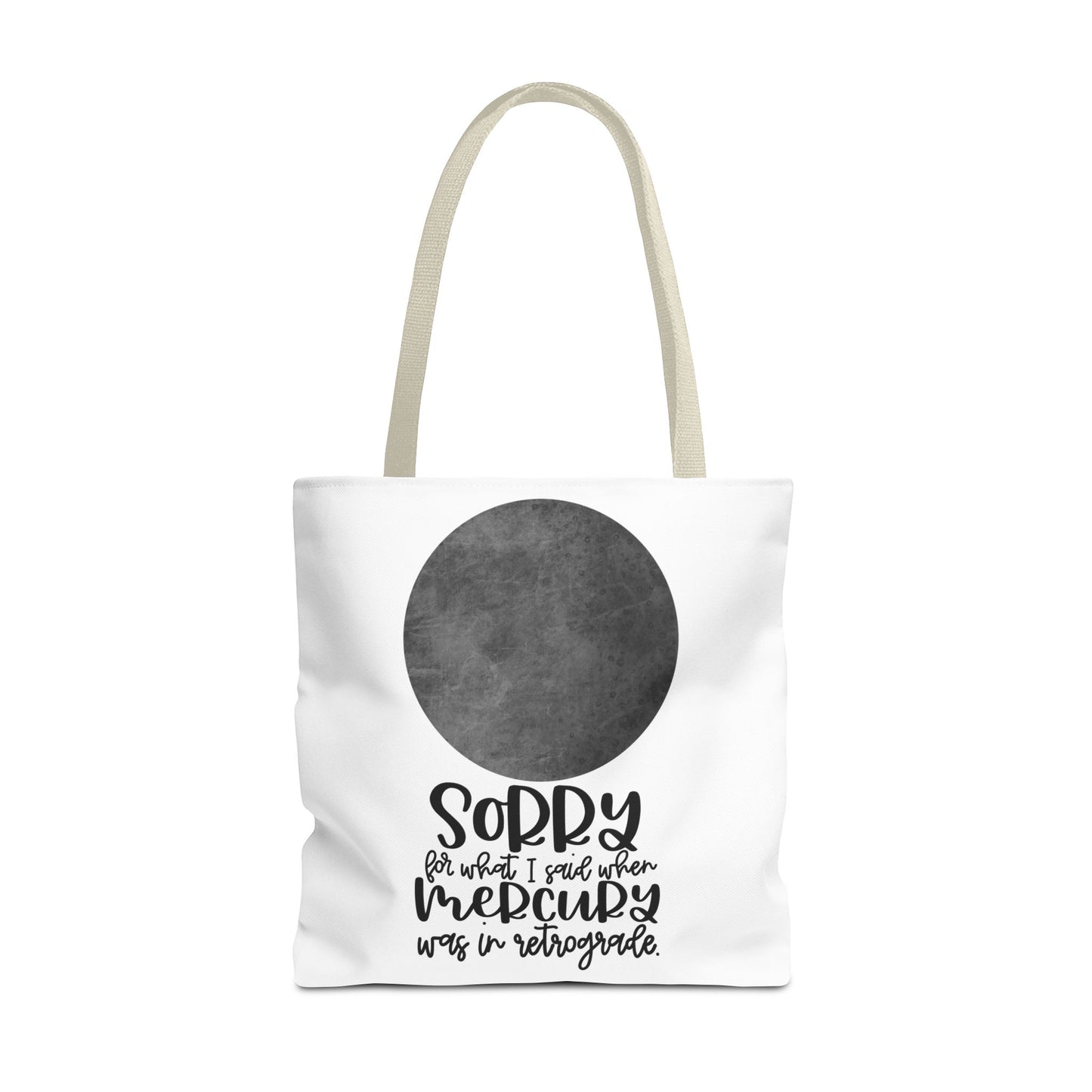 Sorry for what I said when Mercury was in Retrograde Tote Bag