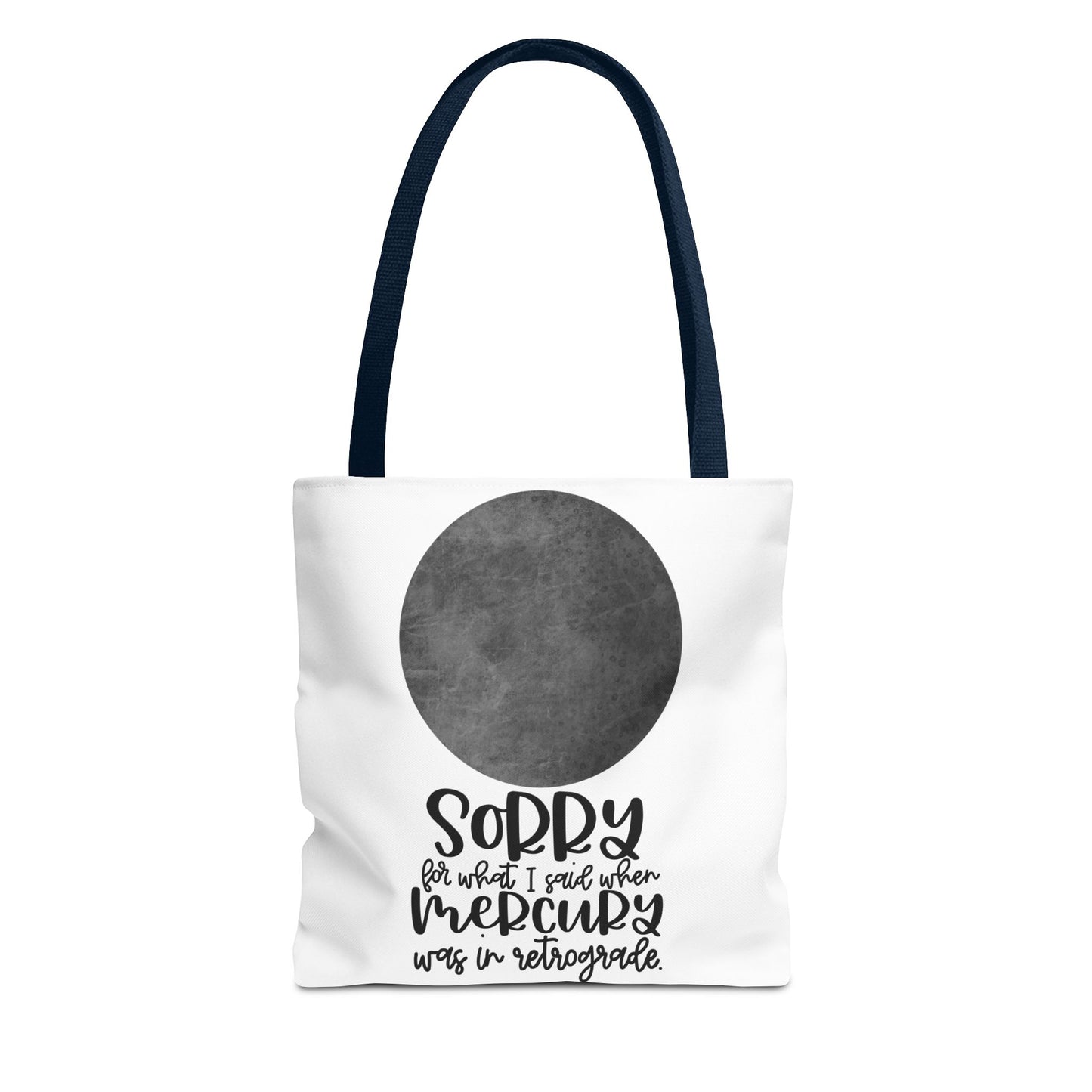 Sorry for what I said when Mercury was in Retrograde Tote Bag