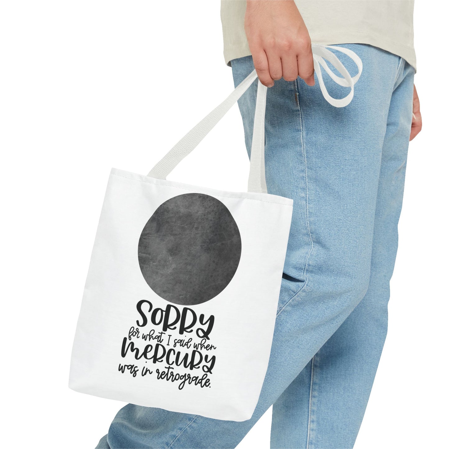 Sorry for what I said when Mercury was in Retrograde Tote Bag