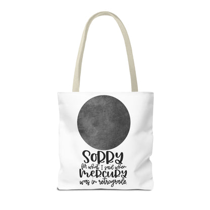 Sorry for what I said when Mercury was in Retrograde Tote Bag