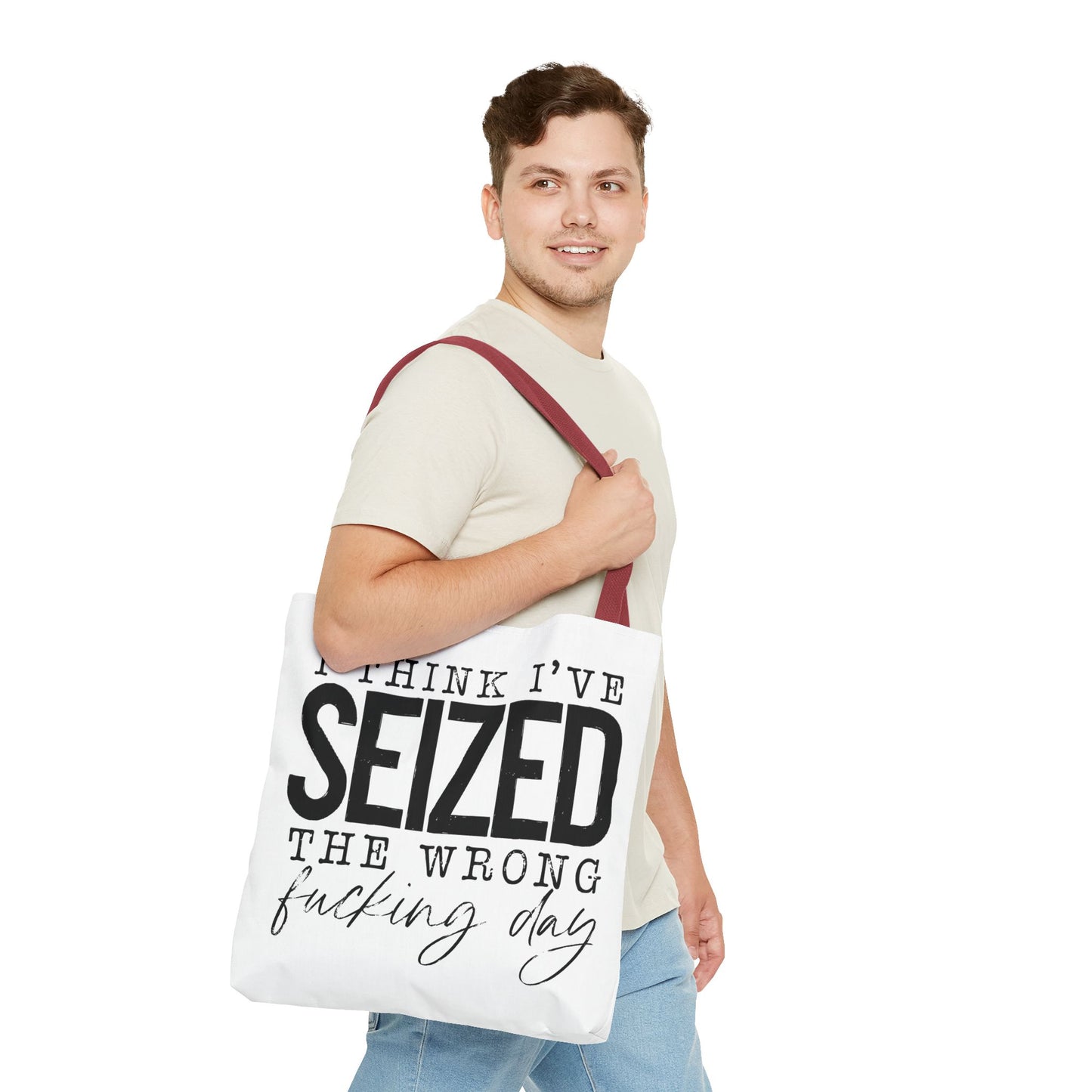 Seized the Wrong Day Tote Bag | Stylish & Durable | Custom Designs | Perfect for Shopping or Travel