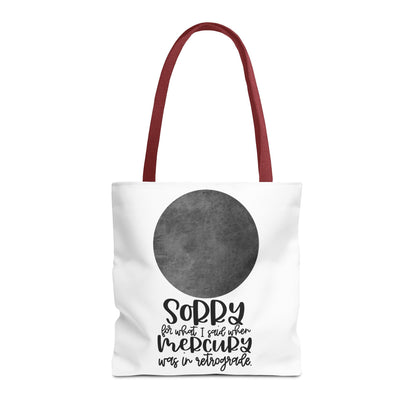 Sorry for what I said when Mercury was in Retrograde Tote Bag