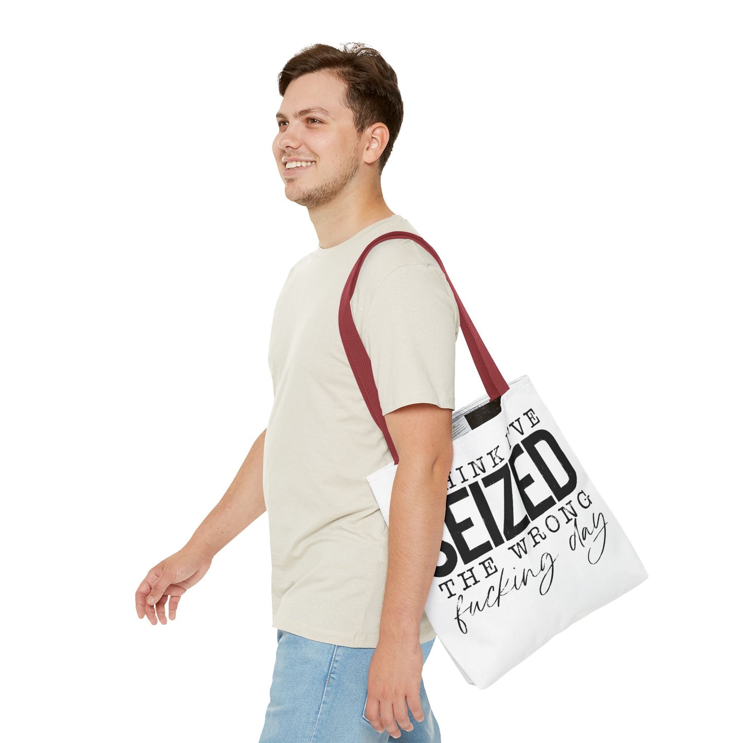 Seized the Wrong Day Tote Bag | Stylish & Durable | Custom Designs | Perfect for Shopping or Travel