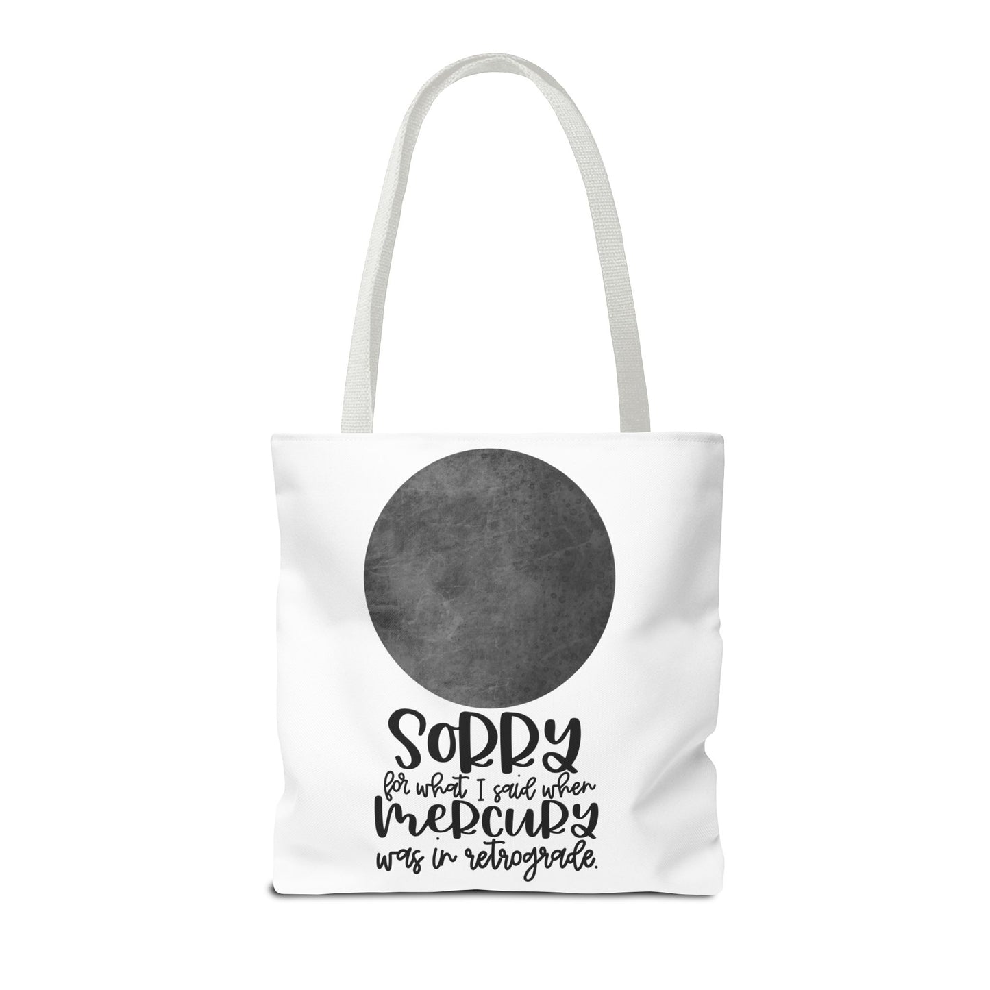 Sorry for what I said when Mercury was in Retrograde Tote Bag